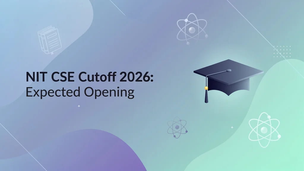 Nit Cse Cutoff 2026 Expected Opening Closing Ranks Seat 112622