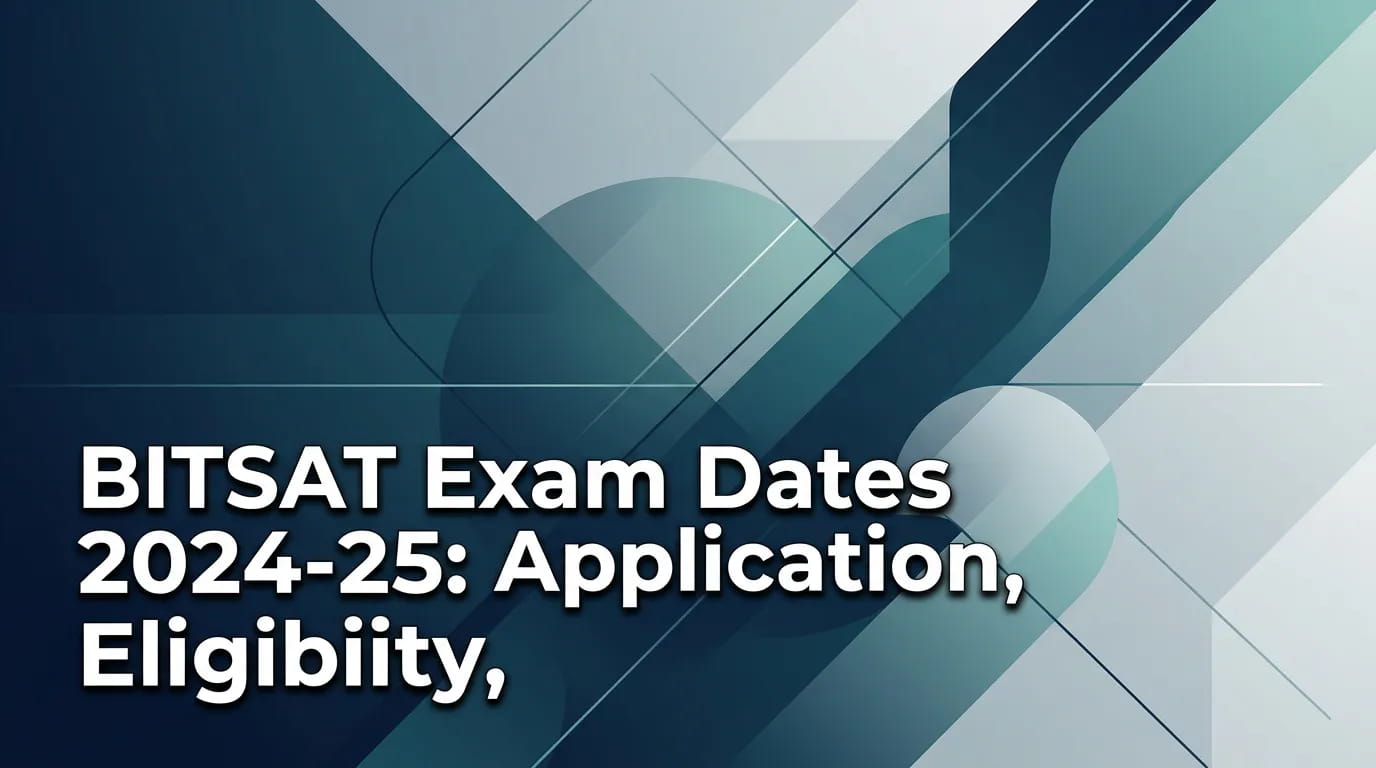 Bitsat Exam Dates 2024 25 Application Eligibility Pattern 408725