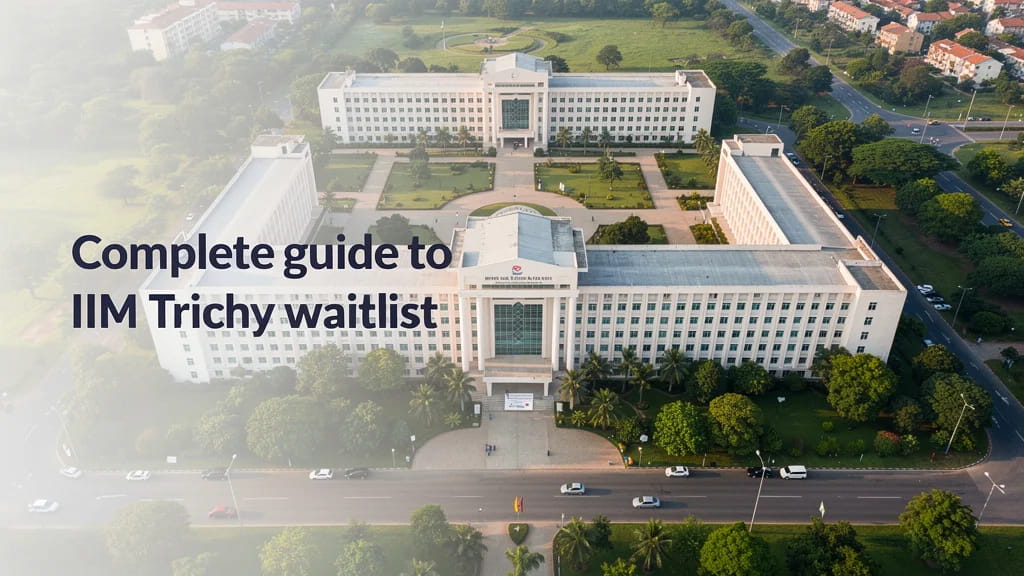 Complete Guide to Iim Trichy Waitlist Movement Steps Timel 909991