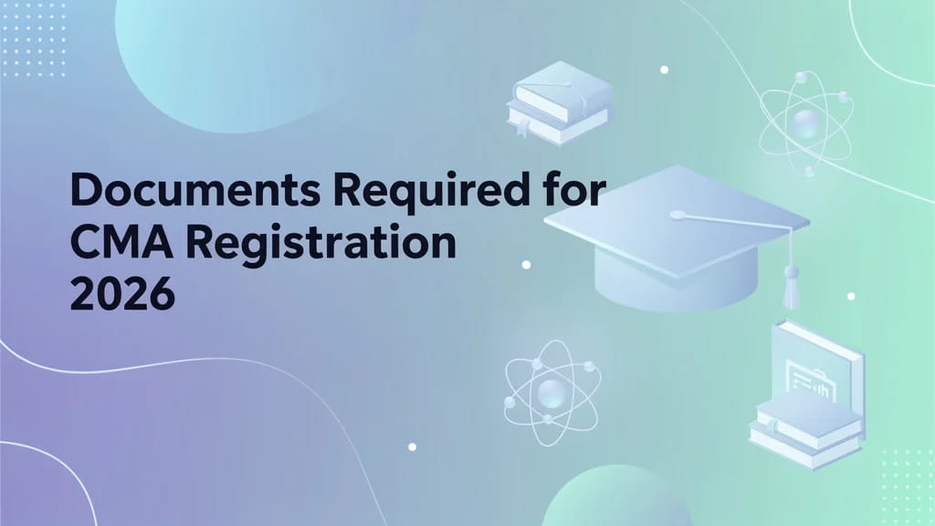 Documents Required for Cma Registration 2026 Complete Check 529282