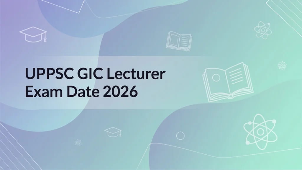 Uppsc Gic Lecturer Exam Date 2026 New Prelims Date Vacanci 202699