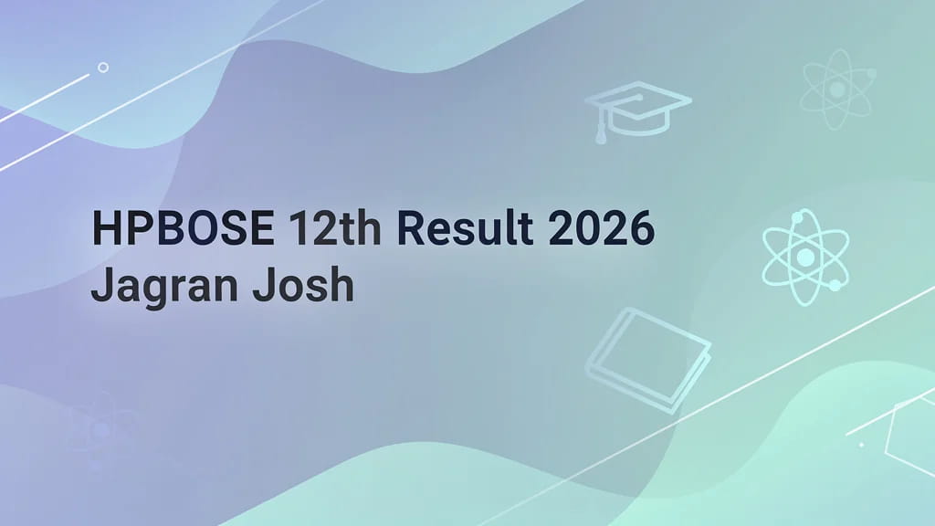 Hpbose 12th Result 2026 Jagran Josh How to Check Marksheets 325026